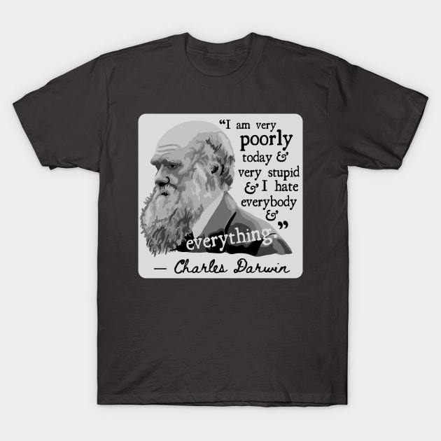 Charles Darwin Portrait and Quote T-Shirt by Slightly Unhinged